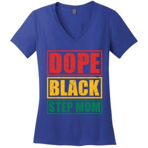 Dope Black Step Mom Melanin Black Afro Step Mom Juneteenth Funny Gift Women's V-Neck T-Shirt