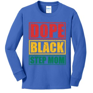 Dope Black Step Mom Melanin Black Afro Step Mom Juneteenth Funny Gift Kids Long Sleeve Shirt