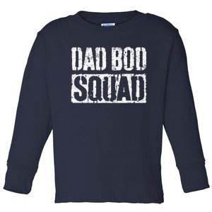 Dad Bod Squad Fathers Day Toddler Long Sleeve Shirt