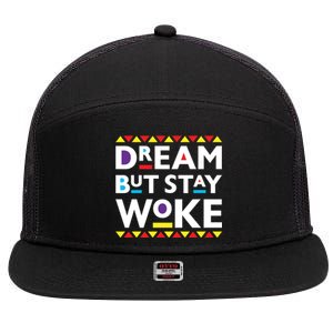 Dream But Stay Woke Black History Month African Pride Design Gift 7 Panel Mesh Trucker Snapback Hat