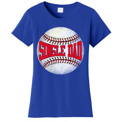 Distressed Baseball Single Dad Funny Fathers Day Gift Women's T-Shirt