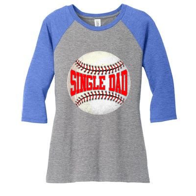 Distressed Baseball Single Dad Funny Fathers Day Gift Women's Tri-Blend 3/4-Sleeve Raglan Shirt