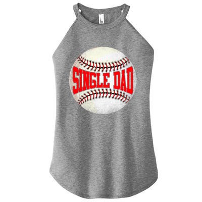 Distressed Baseball Single Dad Funny Fathers Day Gift Women's Perfect Tri Rocker Tank