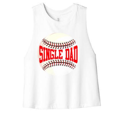 Distressed Baseball Single Dad Funny Fathers Day Gift Women's Racerback Cropped Tank