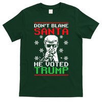 Don't Blame Santa He Voted Trump Ugly Christmas T-Shirt