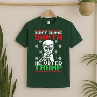 Don't Blame Santa He Voted Trump Ugly Christmas T-Shirt
