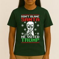 Don't Blame Santa He Voted Trump Ugly Christmas T-Shirt