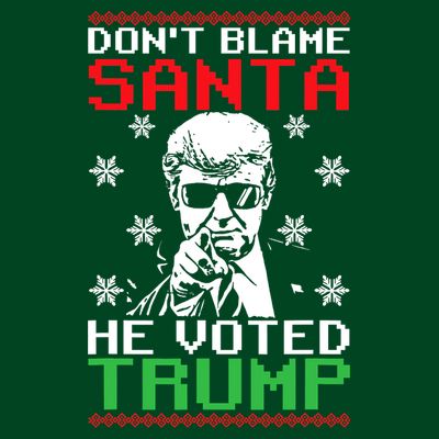 Don't Blame Santa He Voted Trump Ugly Christmas T-Shirt