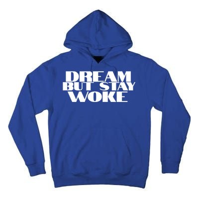 Dream But Stay Woke African American Civil Rights Leader Gift Tall Hoodie