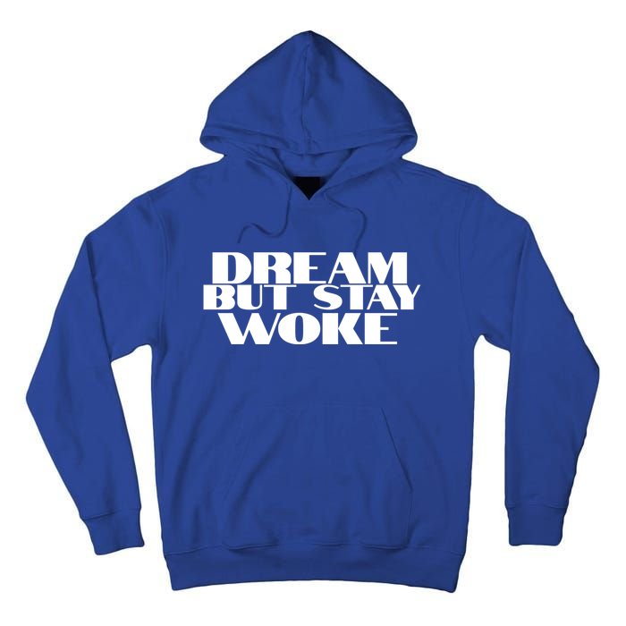 Dream But Stay Woke African American Civil Rights Leader Gift Tall Hoodie