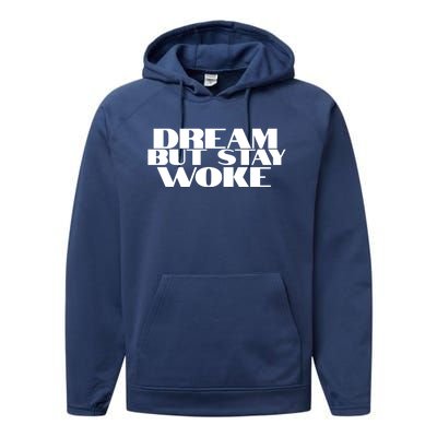 Dream But Stay Woke African American Civil Rights Leader Gift Performance Fleece Hoodie