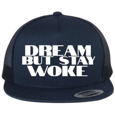 Dream But Stay Woke African American Civil Rights Leader Gift Flat Bill Trucker Hat