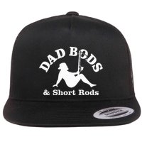 Dad Bods & Short Rods Flat Bill Trucker Hat