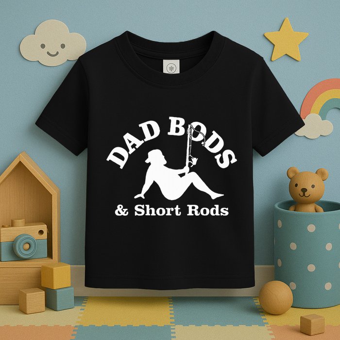 Dad Bods & Short Rods Toddler T-Shirt