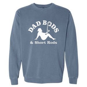 Dad Bods & Short Rods Garment-Dyed Sweatshirt