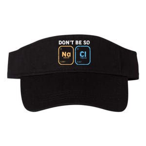 Dont Be So Salty Funny Chemistry Valucap Bio-Washed Visor