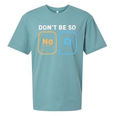 Dont Be So Salty Funny Chemistry Sueded Cloud Jersey T-Shirt