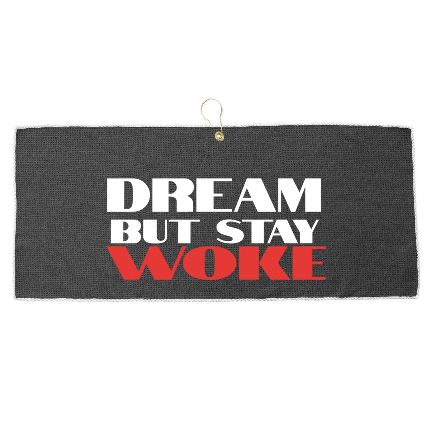 Dream But Stay Woke African American Civil Rights Leader Cool Gift Large Microfiber Waffle Golf Towel
