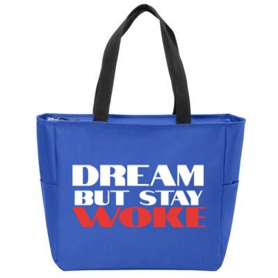 Dream But Stay Woke African American Civil Rights Leader Cool Gift Zip Tote Bag