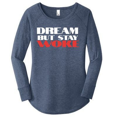 Dream But Stay Woke African American Civil Rights Leader Cool Gift Women's Perfect Tri Tunic Long Sleeve Shirt