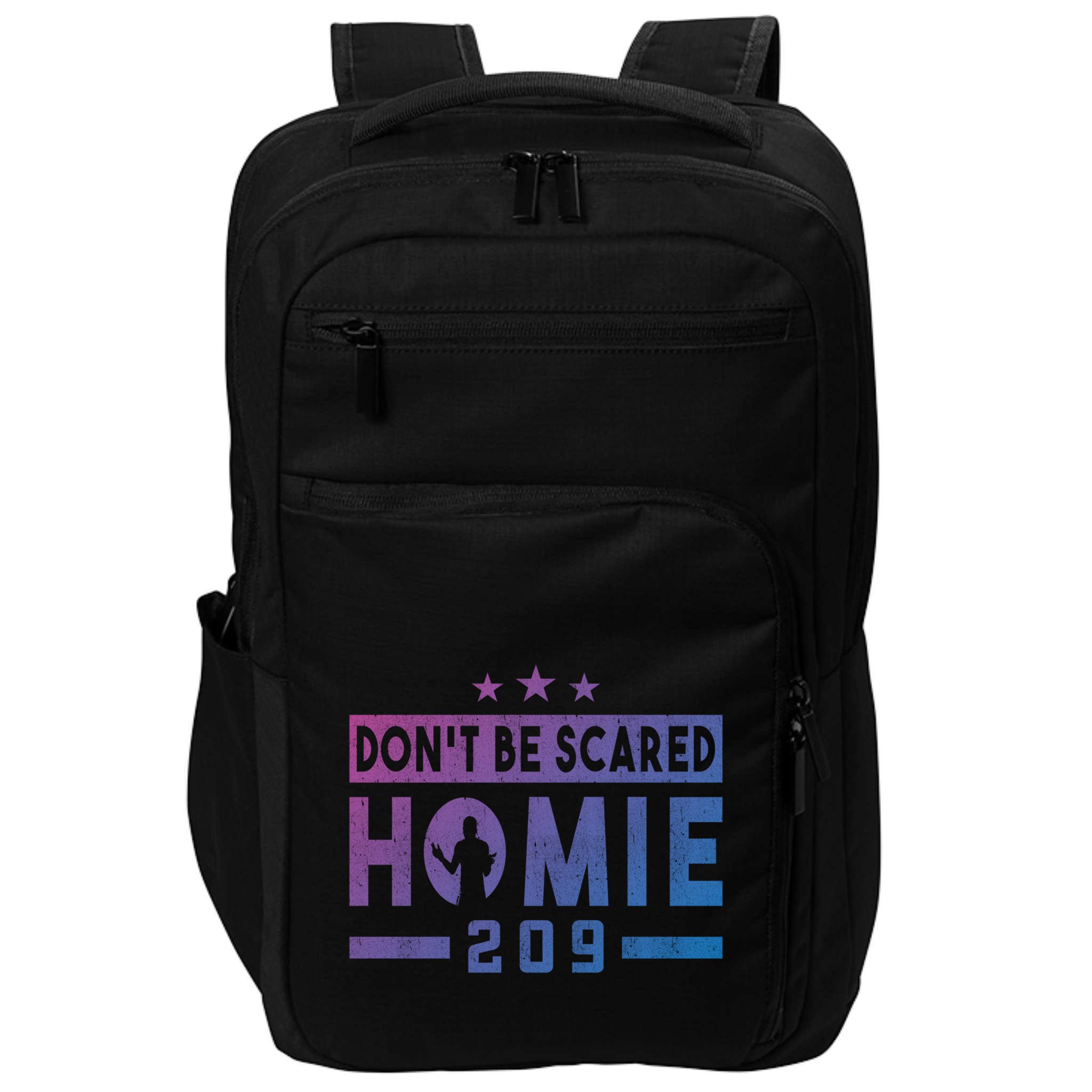 DonT Be Scared Homie 209 Stockton Mma Mixed Martial Arts Gift Impact Tech Backpack