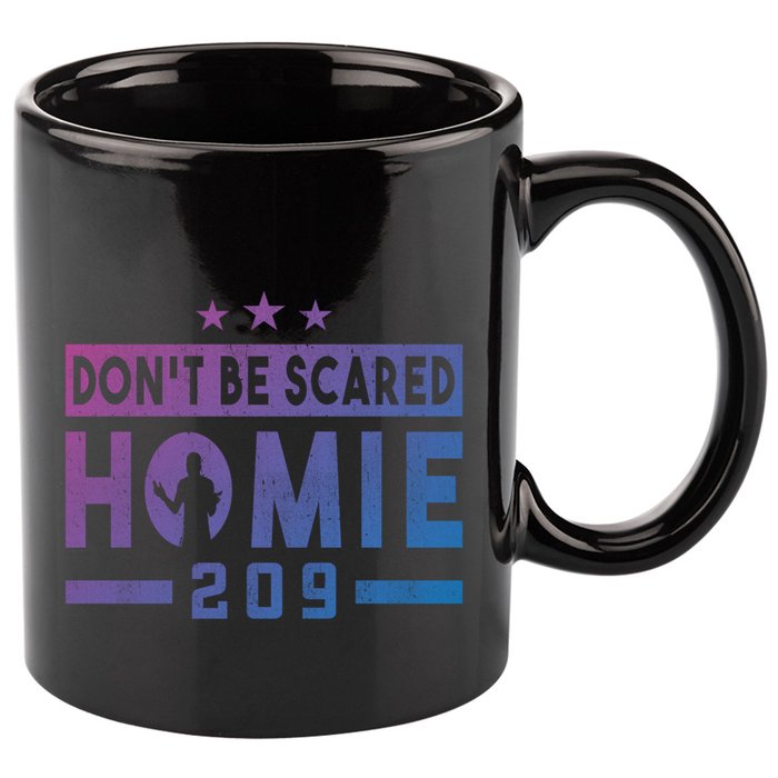 DonT Be Scared Homie 209 Stockton Mma Mixed Martial Arts Gift 11oz C Handle Ceramic Mug