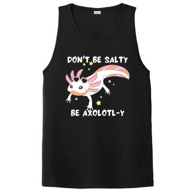 Dont Be Salty Be Axolotly Funny Cute Axolotl Lovers PosiCharge Competitor Tank