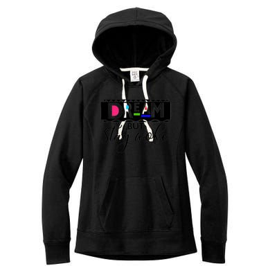 Dream But Stay Woke African American Civil Rights Gift Tee Gift Women's Fleece Hoodie