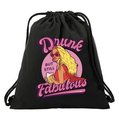 Drunk But Still Fabulous Drawstring Bag