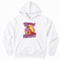 Drunk But Still Fabulous Hoodie