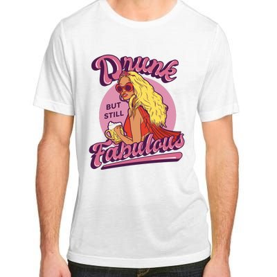 Drunk But Still Fabulous Adult ChromaSoft Performance T-Shirt