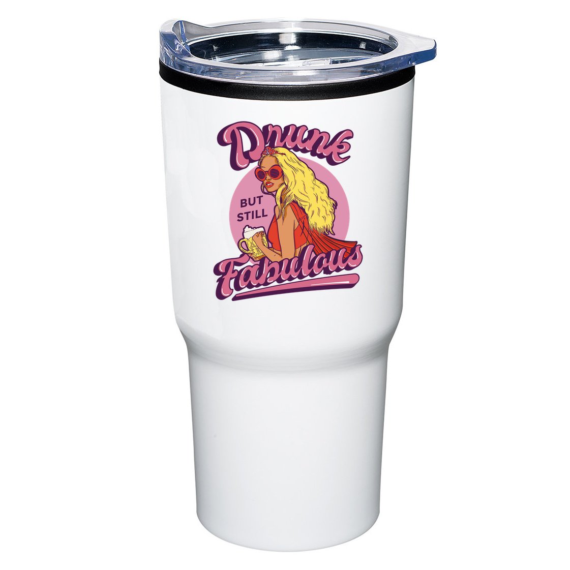 Drunk But Still Fabulous Tumbler