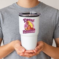 Drunk But Still Fabulous Tumbler