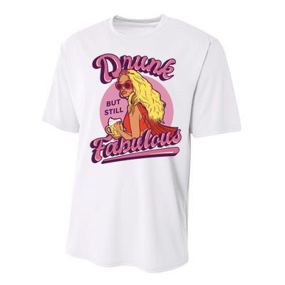 Drunk But Still Fabulous Performance Sprint T-Shirt