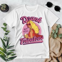 Drunk But Still Fabulous Premium T-Shirt