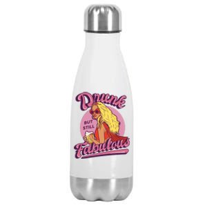 Drunk But Still Fabulous Stainless Steel Insulated Water Bottle