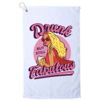 Drunk But Still Fabulous Golf Towel