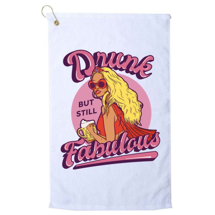 Drunk But Still Fabulous Golf Towel