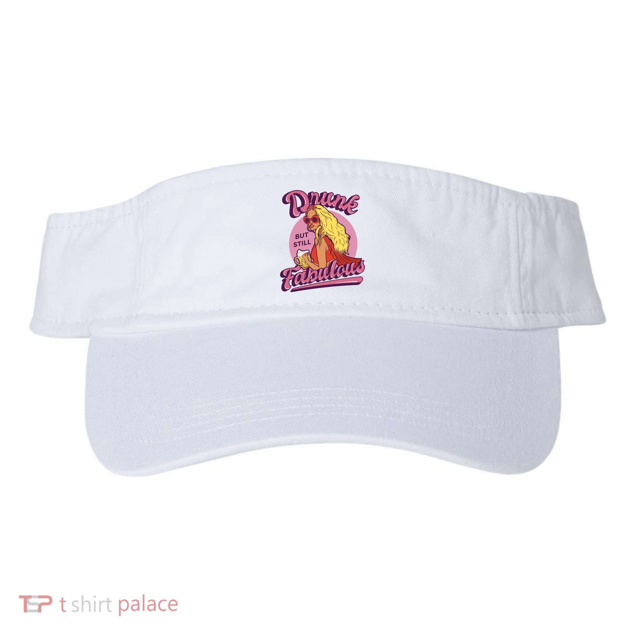 Drunk But Still Fabulous Visor