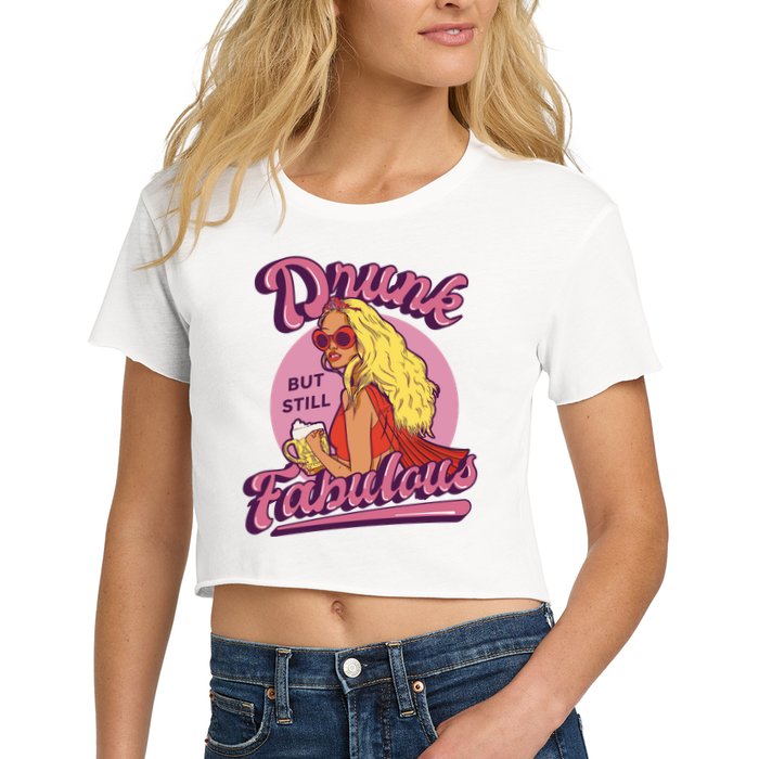 Drunk But Still Fabulous Crop Top