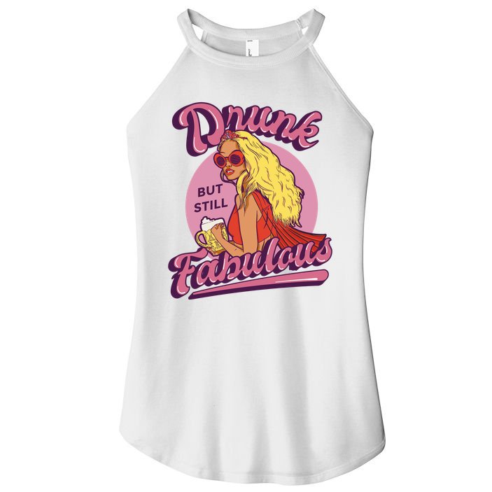 Drunk But Still Fabulous Women's Perfect Tri Rocker Tank