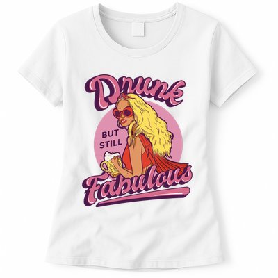 Drunk But Still Fabulous Womens T-Shirt