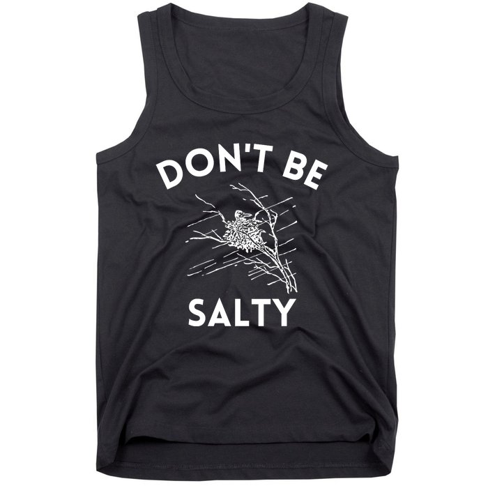 Don't Be Salty Funny Sarcastic Tank Top