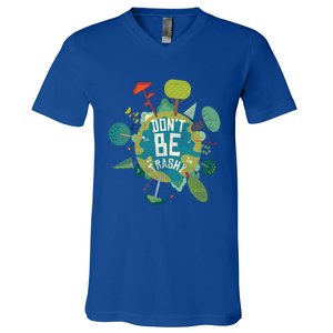 Don't Be Trashy Recycle Save Our Climate Change Earth Day Gift V-Neck T-Shirt