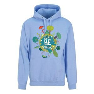 Don't Be Trashy Recycle Save Our Climate Change Earth Day Gift Unisex Surf Hoodie