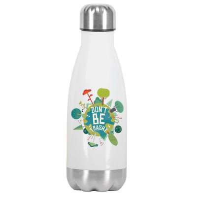 Don't Be Trashy Recycle Save Our Climate Change Earth Day Gift Stainless Steel Insulated Water Bottle