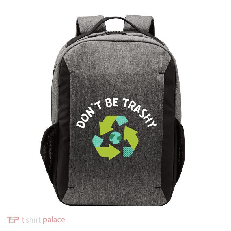 Don't Be Trashy Recycling Pun Environtalist Earth Day Cute Gift Vector Backpack