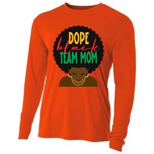 Dope Black Team Mom Appreciation Black History Gift Cooling Performance Long Sleeve Crew