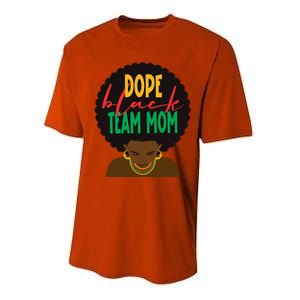 Dope Black Team Mom Appreciation Black History Gift Performance Sprint T-Shirt