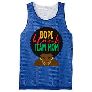 Dope Black Team Mom Appreciation Black History Gift Mesh Reversible Basketball Jersey Tank